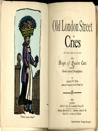 Old London Street Cries and the Cries of Today with Heaps of Quaint Cuts