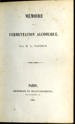Mémoire sur la Fermentation Alcoolique [with] Examen Critique d'un Écrit Posthume de Claude Bernard sur la Fermentation