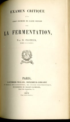 Mémoire sur la Fermentation Alcoolique [with] Examen Critique d'un Écrit Posthume de Claude Bernard sur la Fermentation
