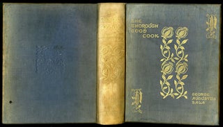 Item #CAT000692 The Thorough Good Cook: A Series of Chats on the Culinary Art and Nine Hundred...
