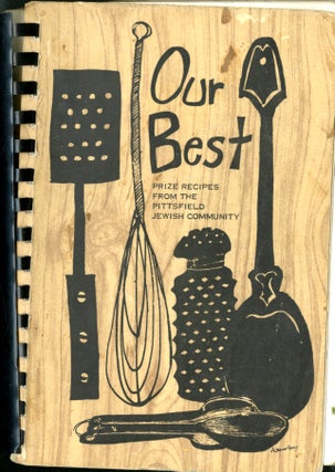Item #CAT000707 Our Best: Prize Recipes from the Pittsfield Jewish Community. Mrs. Louis Schiiler