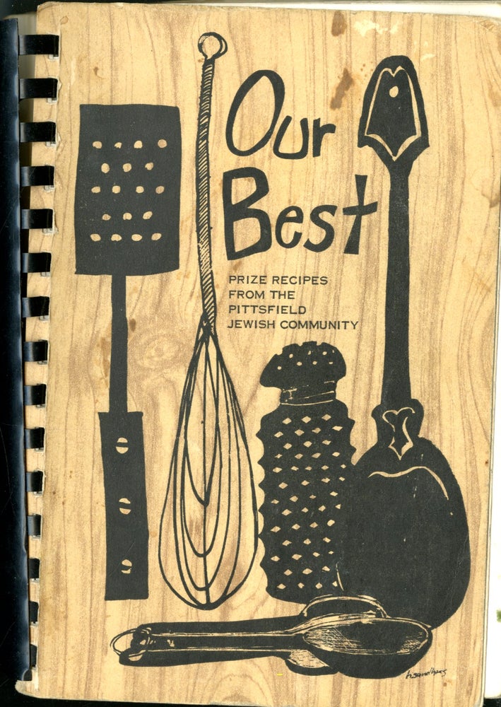 Item #CAT000707 Our Best: Prize Recipes from the Pittsfield Jewish Community. Mrs. Louis Schiiler.
