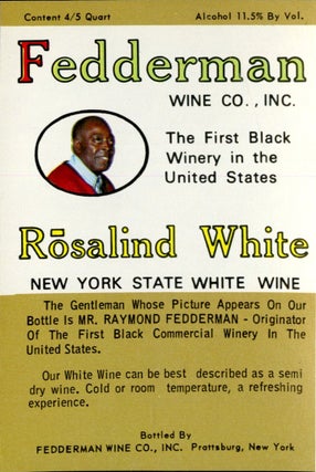 Item #CAT000709 Fedderman Wine Co. Inc, Rosalind White: The First Black Winery in the United...