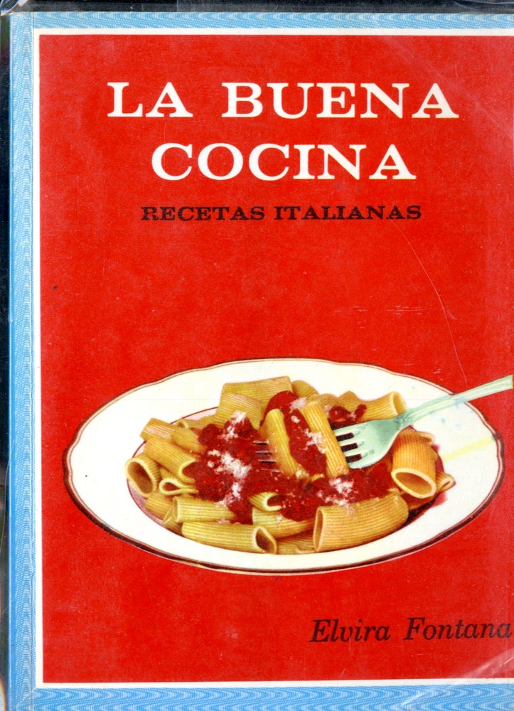 Item #CAT000760 La Buena Cocina: Recetas Italianas. Fontana Elvira.