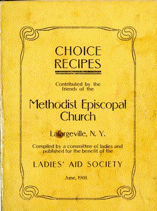 Item #CAT000786 Choice Recipes Contributed by the Friends of the Methodist Episcopal Church...