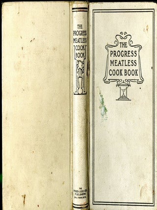 Item #CAT000788 The Progress Meatless Cook Book and valuable recipes and suggestions for cleaning...