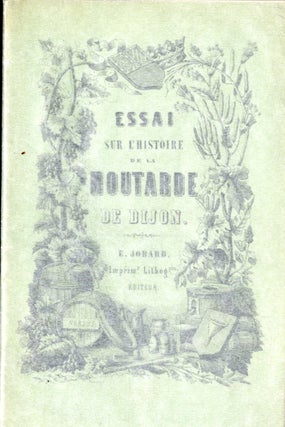 Item #CAT000812 Essai Sur L'Histoire De La Moutarde De Dijon. Joseph Garnier