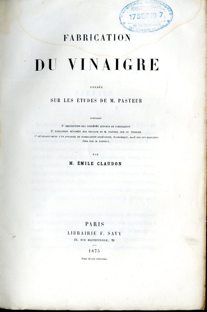 Item #CAT000825 Fabrication du Vinaigre Fondée sur les Études de M. Pasteur. M. Émile Claudon.