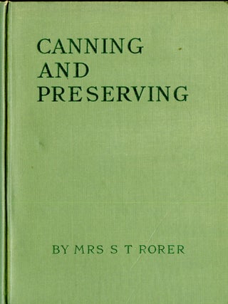Item #CAT000826 Canning and Preserving. Mrs. S. T Rorer
