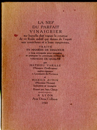 Item #CAT000832 La Nef Du Parfait Vinaigrier. Mathieu Varille, Marius Audin