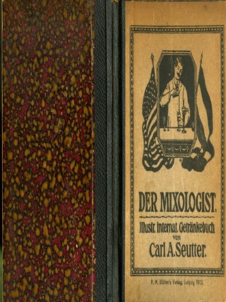 Item #CAT000869 Der Mixologist: illustriertes internationales Getränke-buch. Carl A. Seutter