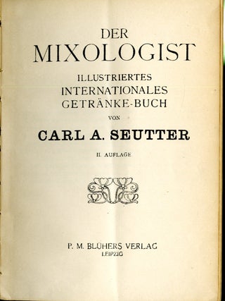 Der Mixologist: illustriertes internationales Getränke-buch