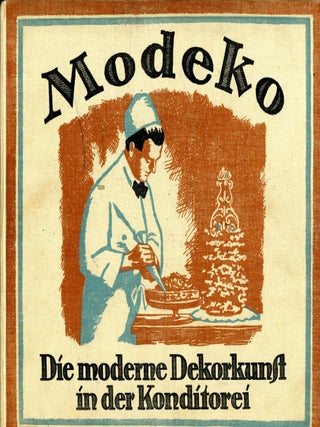 Item #CAT000892 Modeko. Die moderne Dekorkunst in der Komnditorei. Neue Folge. Heckmann A