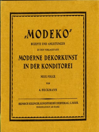 Modeko. Die moderne Dekorkunst in der Komnditorei. Neue Folge.