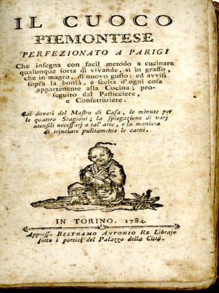 Il Cuoco Piemontese perfezionato a Parigi che insegna con facil metodo a cucinare qualungue sorta di vivande