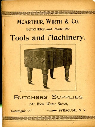 Item #CAT000943 Butchers' Supplies: McArthur, Wirth & Co. Butchers' and Packers' Tools and...