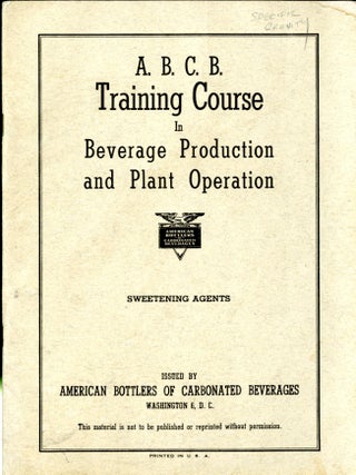 Three Volumes by the American Bottlers of Carbonated Beverages: Product Uniformity and Spoilage Prevention; Sweetening Agents; Beverage Flavoring Materials